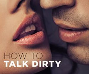 How to Talk Dirty